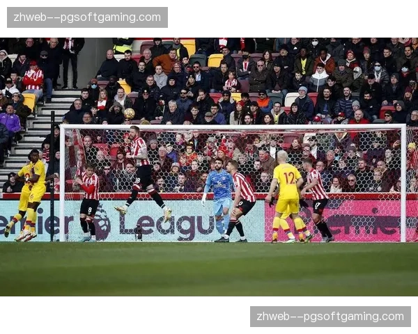 布伦特福德防守韧性出色 客场作战保持战术纪律性